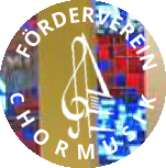 FÖRDERVEREIN C  H  O  R  M  U  S  I  K
